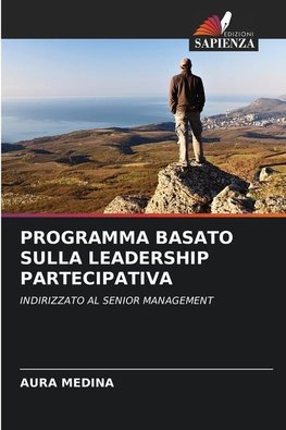 PROGRAMMA BASATO SULLA LEADERSHIP PARTECIPATIVA