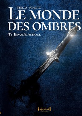 Le monde des ombres - Tome 1