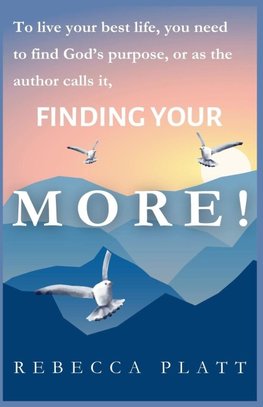 FINDING YOUR MORE