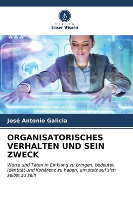 ORGANISATORISCHES VERHALTEN UND SEIN ZWECK