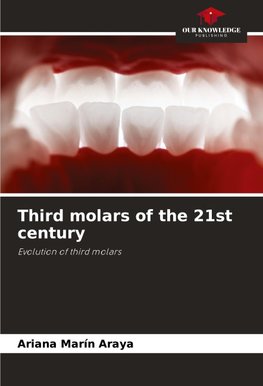 Third molars of the 21st century