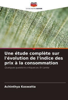 Une étude complète sur l'évolution de l'indice des prix à la consommation