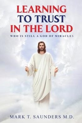 LEARNING TO TRUST IN THE LORD