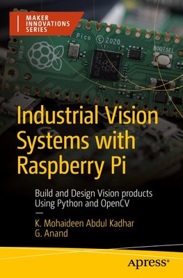 Industrial Vision Systems with Raspberry Pi