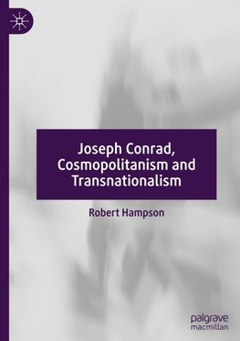 Joseph Conrad, Cosmopolitanism and Transnationalism