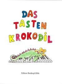 Das Tastenkrokodil - Leichte Klavierstücke