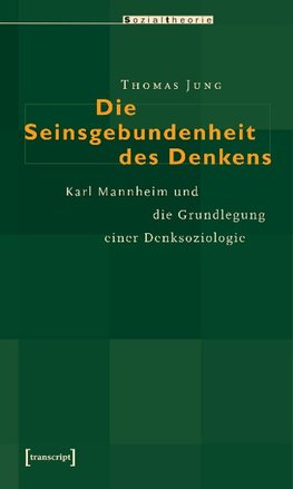 Die Seinsgebundenheit des Denkens