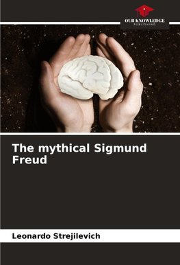 The mythical Sigmund Freud