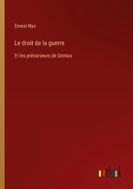Le droit de la guerre