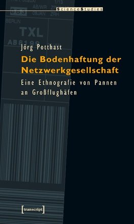 Die Bodenhaftung der Netzwerkgesellschaft