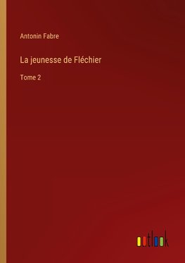La jeunesse de Fléchier