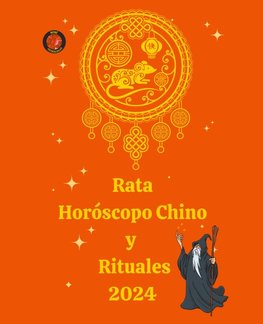 Rata Horóscopo Chino  y  Rituales 2024