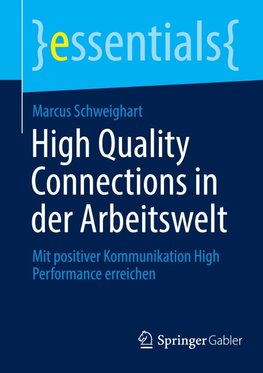 High Quality Connections in der Arbeitswelt