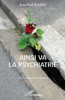 Ainsi va la psychiatrie
