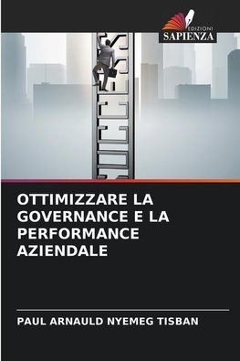 OTTIMIZZARE LA GOVERNANCE E LA PERFORMANCE AZIENDALE