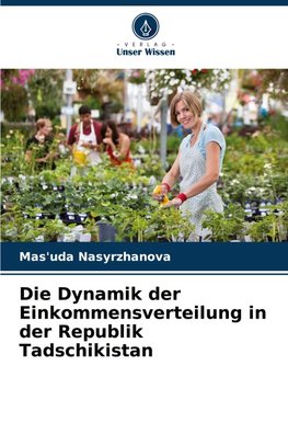 Die Dynamik der Einkommensverteilung in der Republik Tadschikistan