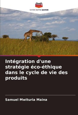 Intégration d'une stratégie éco-éthique dans le cycle de vie des produits