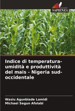 Indice di temperatura-umidità e produttività del mais - Nigeria sud-occidentale
