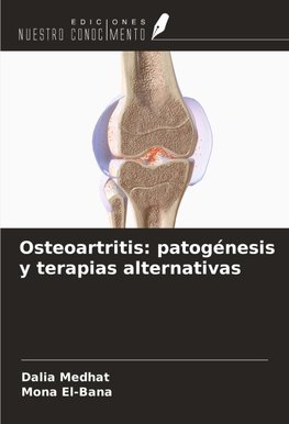 Osteoartritis: patogénesis y terapias alternativas