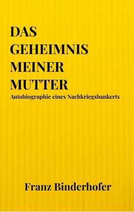 Das Geheimnis meiner Mutter