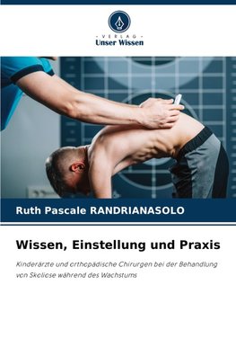 Wissen, Einstellung und Praxis