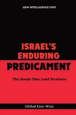 Israel's Enduring Predicament