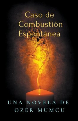 Caso de  Combustión Espontánea