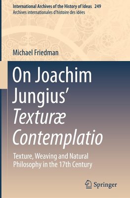On Joachim Jungius' Texturæ Contemplatio