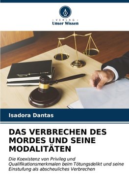 DAS VERBRECHEN DES MORDES UND SEINE MODALITÄTEN