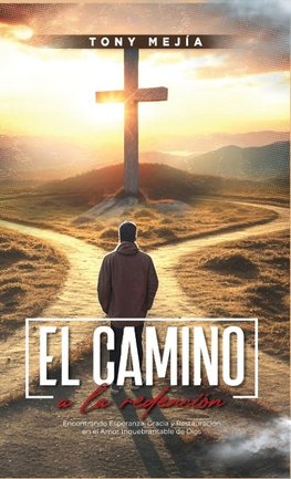 El Camino a La Redencion