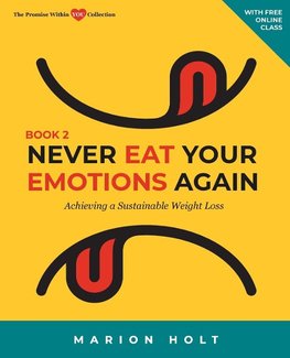 Never Eat Your Emotions Again