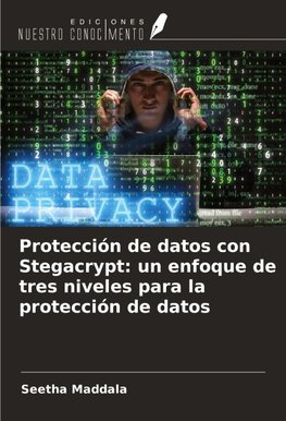 Protección de datos con Stegacrypt: un enfoque de tres niveles para la protección de datos