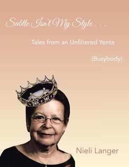 Subtle Isn't My Style . . .