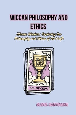 Wiccan Philosophy and Ethics