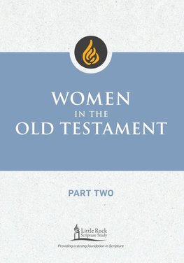 Women in the Old Testament, Part Two
