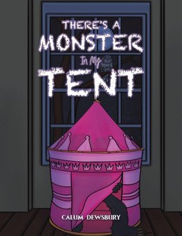 There's a Monster in My Tent