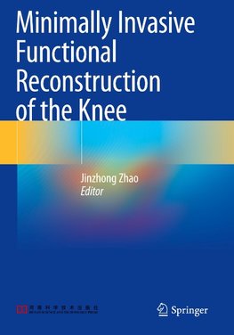 Minimally Invasive Functional Reconstruction of the Knee