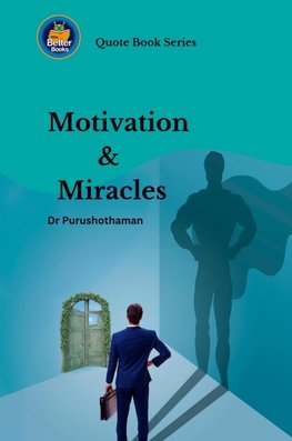 Motivation and Miracles