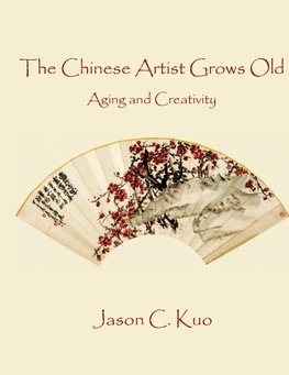THE CHINESE ARTIST GROWS OLD