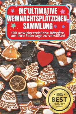 DIE ULTIMATIVE WEIHNACHTSPLÄTZCHEN-SAMMLUNG