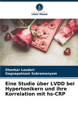 Eine Studie über LVDD bei Hypertonikern und ihre Korrelation mit hs-CRP
