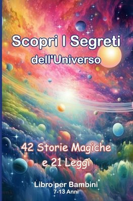 Scopri i Segreti dell'Universo, 42 Storie Magiche e 21 Leggi