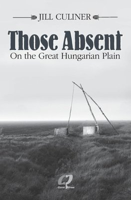 Those Absent On the Great Hungarian Plain