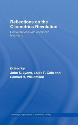 Reflections on the Cliometrics Revolution