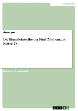 Die Einmaleinsreihe der Fünf (Mathematik, Klasse 2)