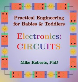Practical Engineering for Babies & Toddlers - Electronics