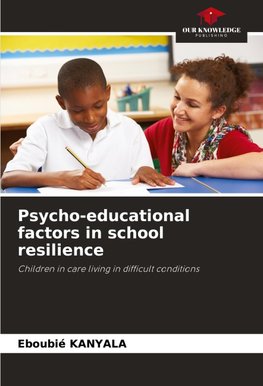 Psycho-educational factors in school resilience