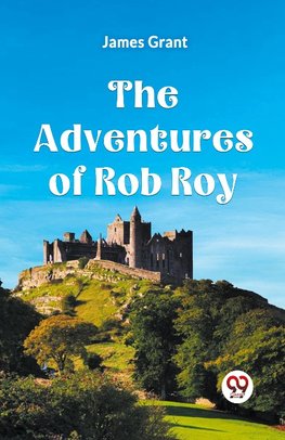 The adventures of Rob Roy