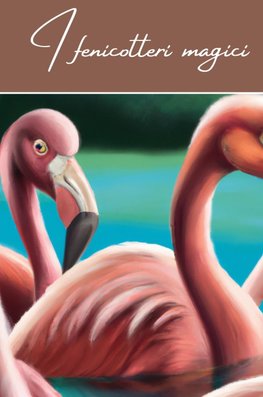 I fenicotteri magici