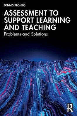 Assessment to Support Learning and Teaching